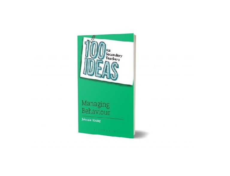 100 Ideas For Secondary Teachers: Managing Behaviour